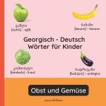 Georgisch - Deutsch Wörter für Kinder - Obst und Gemüse