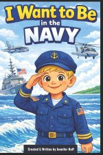 I Want to Be in the Navy