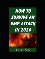 How To Survive An EMP Attack In 2026