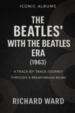 Iconic Albums The Beatles With The Beatles Era (1963)