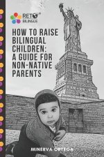 How to Raise Bilingual Children
