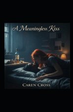 A Meaningless Kiss