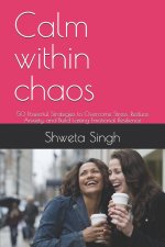 Calm within chaos