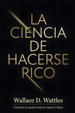 La Ciencia de Hacerse Rico