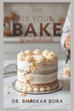 The Fix-Your-Bake Guidebook