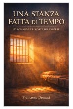 UNA STANZA FATTA DI TEMPO