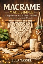 MACRAME MADE SIMPLE