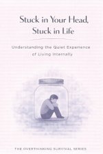 Stuck in Your Head, Stuck in Life