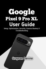 Google Pixel 9 Pro XL User Guide