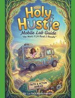 Holy Hustle Mobile Lab Guide 