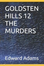 GOLDSTEN HILLS 12 THE MURDERS