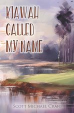 Kiawah Called My Name