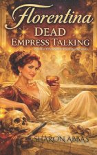 FLORENTINA DEAD EMPRESS TALKING