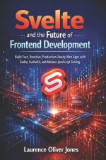 Svelte and the Future of Frontend Development