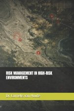 RISK MANAGEMENT IN HIGH-RISK ENVIRONMENTS