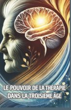 LE POUVOIR DE LA THÉRAPIE AU TROISIÈME GE