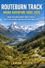 ROUTEBURN TRACK HIKING ADVENTURE GUIDE 2026