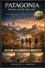 Patagonia Hiking Guide 2026-2027