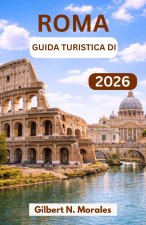 GUIDA TURISTICA DI ROMA 2026