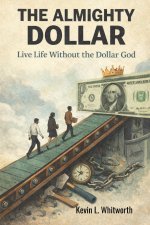 The Almighty Dollar