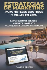 ESTRATEGIAS DE MARKETING PARA HOTELES BOUTIQUE Y VILLAS EN 2026