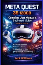 Meta Quest 3S 128GB Complete User Manual & Beginner's Guide (Updated Edition)