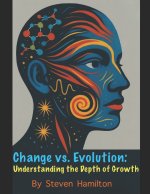 Change vs. Evolution