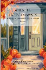 When the House Draws In
