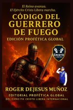 EL CÓDIGO DEL GUERRERO DE FUEGO