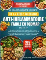 LA COLLECTION MAÎTRE COMPLÈTE DE LA BIBLE DU RÉGIME ANTI-INFLAMMATOIRE & FAIBLE EN FODMAP (10 EN 1)