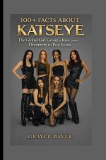 100+ Facts About KATSEYE