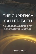 The Currency Called Faith