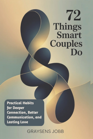 72 Things Smart Couples Do