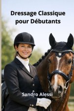 Dressage Classique pour Débutants