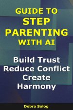 Guide to Step Parenting With AI