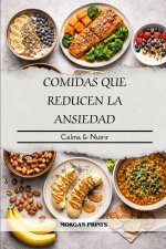COMIDAS QUE REDUCEN LA ANSIEDAD