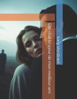 Elle était la sœur de mon meilleur ami