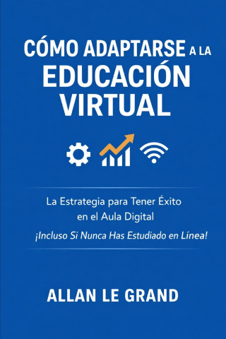 CÓMO ADAPTARSE A LA EDUCACIÓN VIRTUAL
