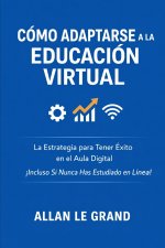 CÓMO ADAPTARSE A LA EDUCACIÓN VIRTUAL