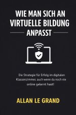 WIE MAN SICH AN VIRTUELLE BILDUNG ANPASST
