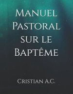 Manuel Pastoral sur le Baptême