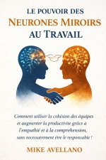 LE POUVOIR DES NEURONES MIROIRS AU TRAVAIL