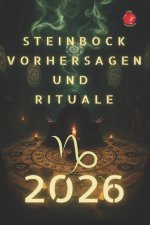 Steinbock Vorhersagen und Rituale 2026