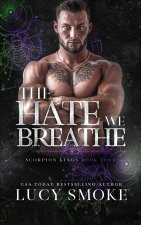 The Hate We Breathe