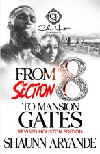 From Section 8 To Mansion Gates