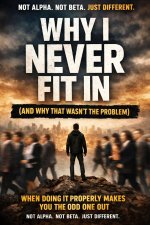Why I Never Fit In (And Why That Wasn't the Problem)