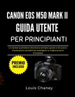 CANON EOS M50 MARK II GUIDA UTENTE PER PRINCIPIANTI