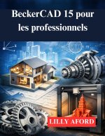 BeckerCAD 15 pour les professionnels