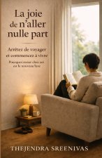 La joie de n'aller nulle part
