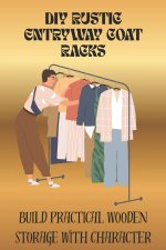 DIY RUSTIC ENTRYWAY COAT RACKS